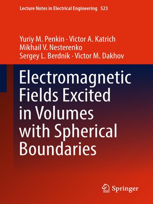 cover image of Electromagnetic Fields Excited in Volumes with Spherical Boundaries